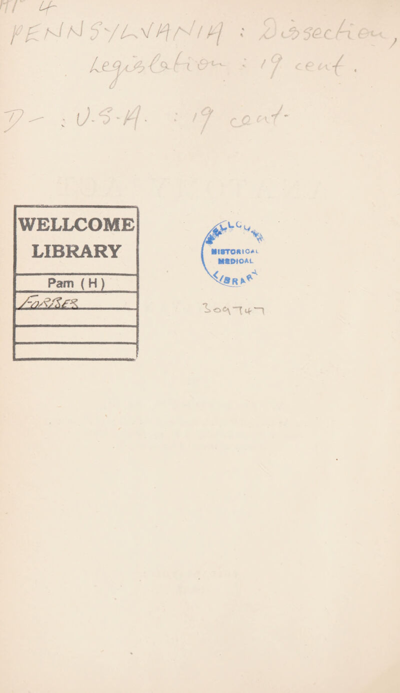 CJ y. WELLCOME LIBRARY Pam (H) . ;lc, historical MfiOtOAL