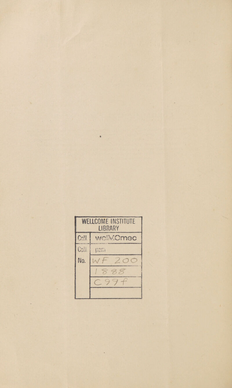 WELLCOME INSTITUTE ! LIBRARY Cell weCVIOmoc Coll. No. I pSITi WF 2 00 1 S' f? S C 97f