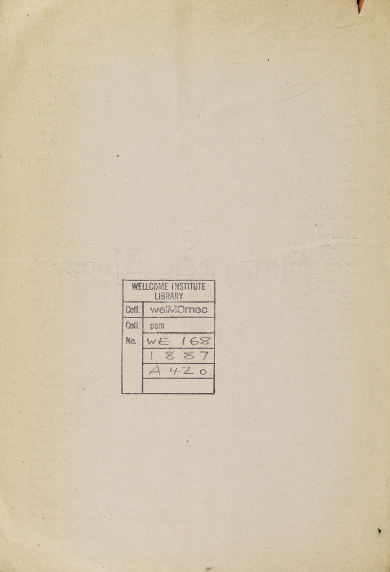 I 1 WELLCOME INSTITUTE 1 LIBRARY | | 'Ml. welMOmec j | Col!. No. pain wt f f g » 7 A 2~ o