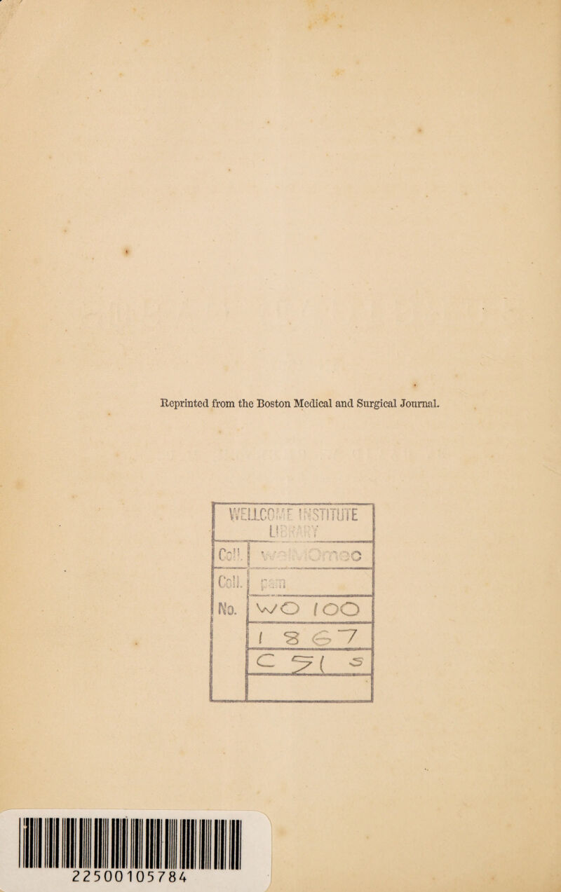 Reprinted from the Boston Medical and Surgical Journal. 22500 05784