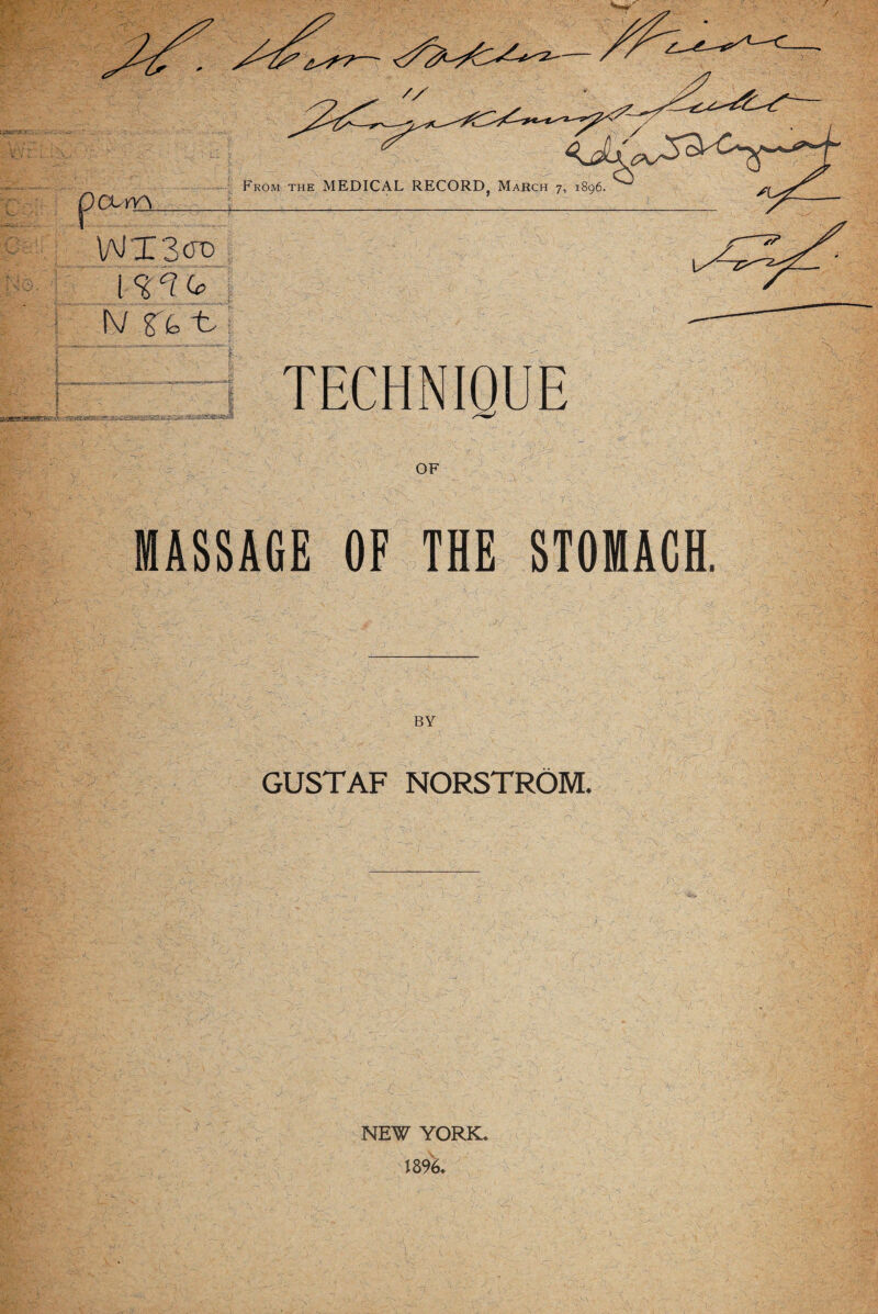 / OF MASSAGE OF THE STOMACH. GUSTAF NORSTROM. NEW YORK* W6. : '• .: 'A VV> ' . 'C ' -- - I