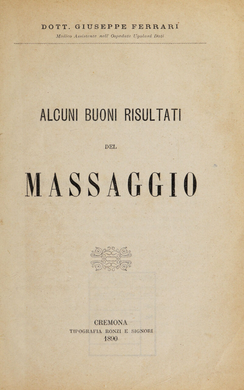 MXV.V* Medico Assistente nell' Ospedale Ugolani Dati DEL CREMONA TIPOGRAFIA RONZI E SIGNORI 1890