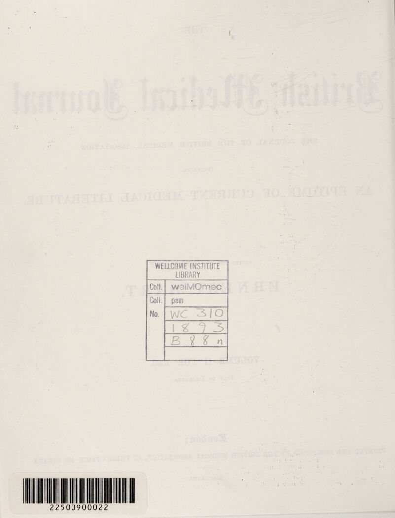 / WELLCOME INSTITUTE LIBRARY Coll. welMOmec Coll. No. pam wc 310 1 % 1 3 B i % n