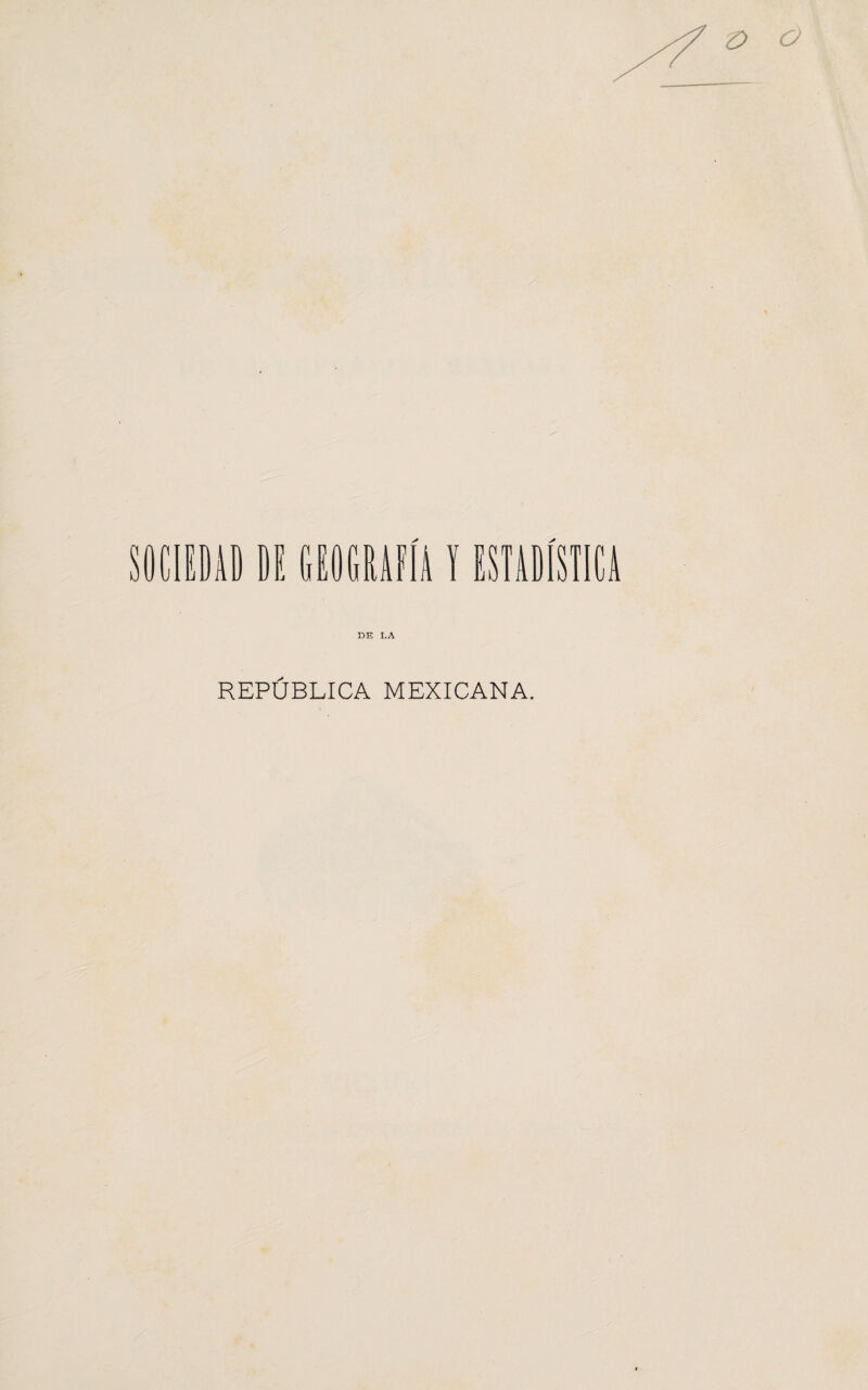 í ESTADÍSTICA REPÚBLICA MEXICANA.