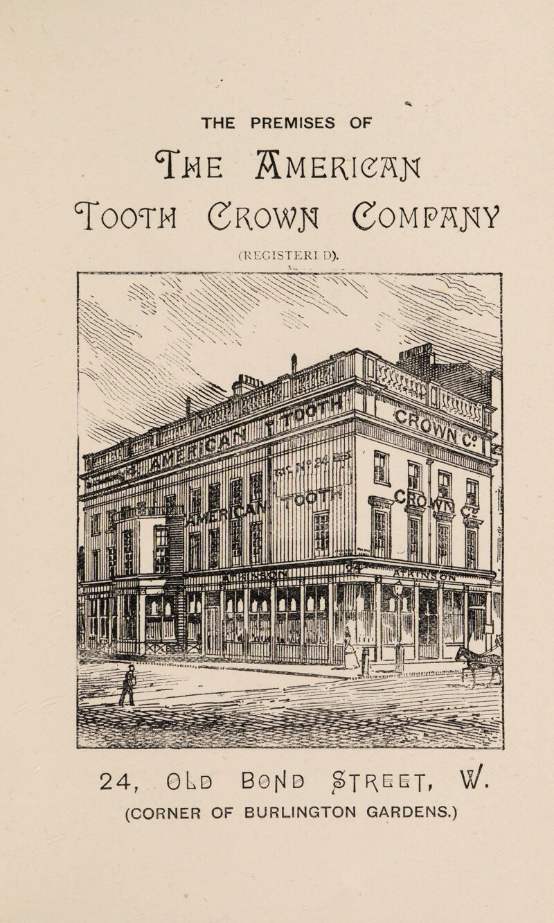 THE PREMISES OF The Kmerickx Tooth Ckowh Comply (REGISTERI D). 24, 0Lb B0^Jb jgj^EET, Ml/.