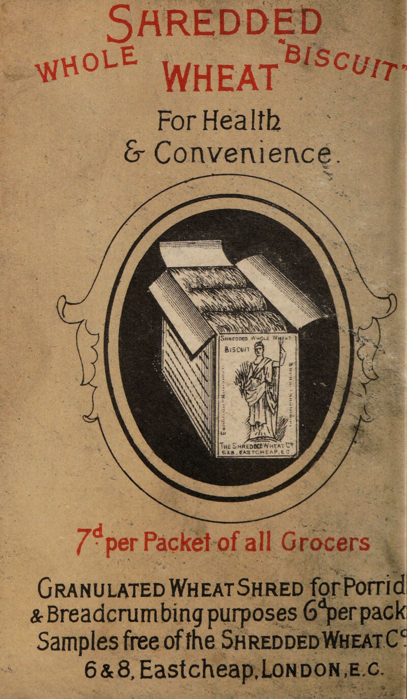 Shredded wheat For Health & Convenience. __ ^ J- per Packet of all Grocers Granulated WheatShred for Pom d &Breadcrumbmg purposes G^erpack Samples free of the Shredded WheatCc