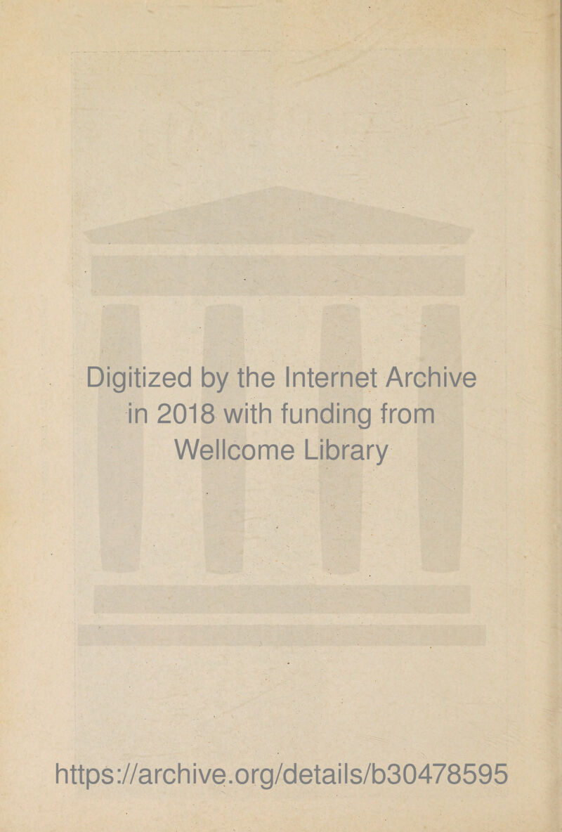 pg Digitized by the Internet Archive in 2018 with funding from Wellcome Library https://archive.org/details/b30478595