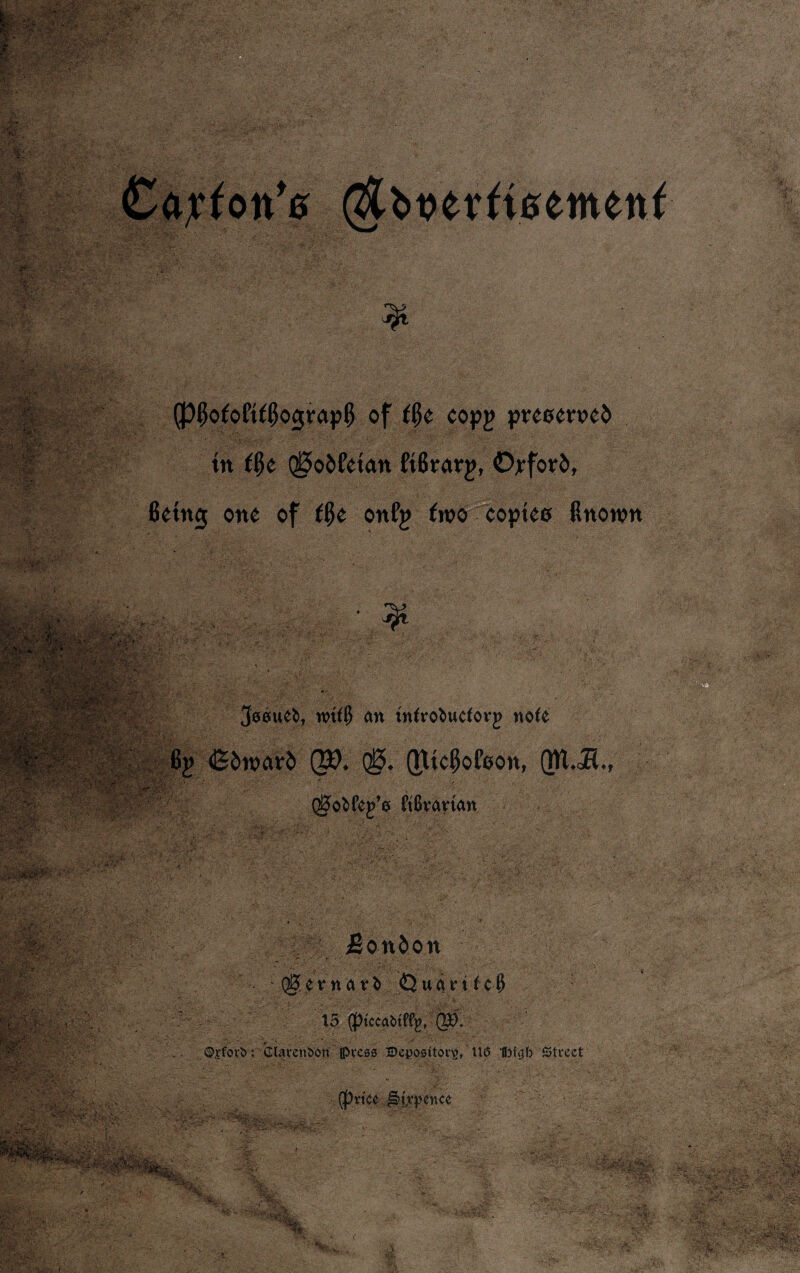 Cft^fon’e (ft&uevfieetttenf $ (pfloloftllJograpK of f$o copj> pmemd tn l(5e QBo&fetan ft6trarj>, Oxford, Being ono of f$e onfn two copteo Known Jesitefc, n>tf$ an tnteofcuctevp note % <£i>wcttrl> Q$. Q0. (Tltc^ofoon, (Tll.il., ■Pfp^' ' ' ' *■ ■ ■ Qj5ofctep’e ftSvavtan London Q0 t v n a v > 0 u a r t tc fy 15 (ptccabtffp, (VO. ©yfovb: ClavcnSon Jpt’css JDeposttorE, 110 Ifouib Street (pvtce Jtoewce