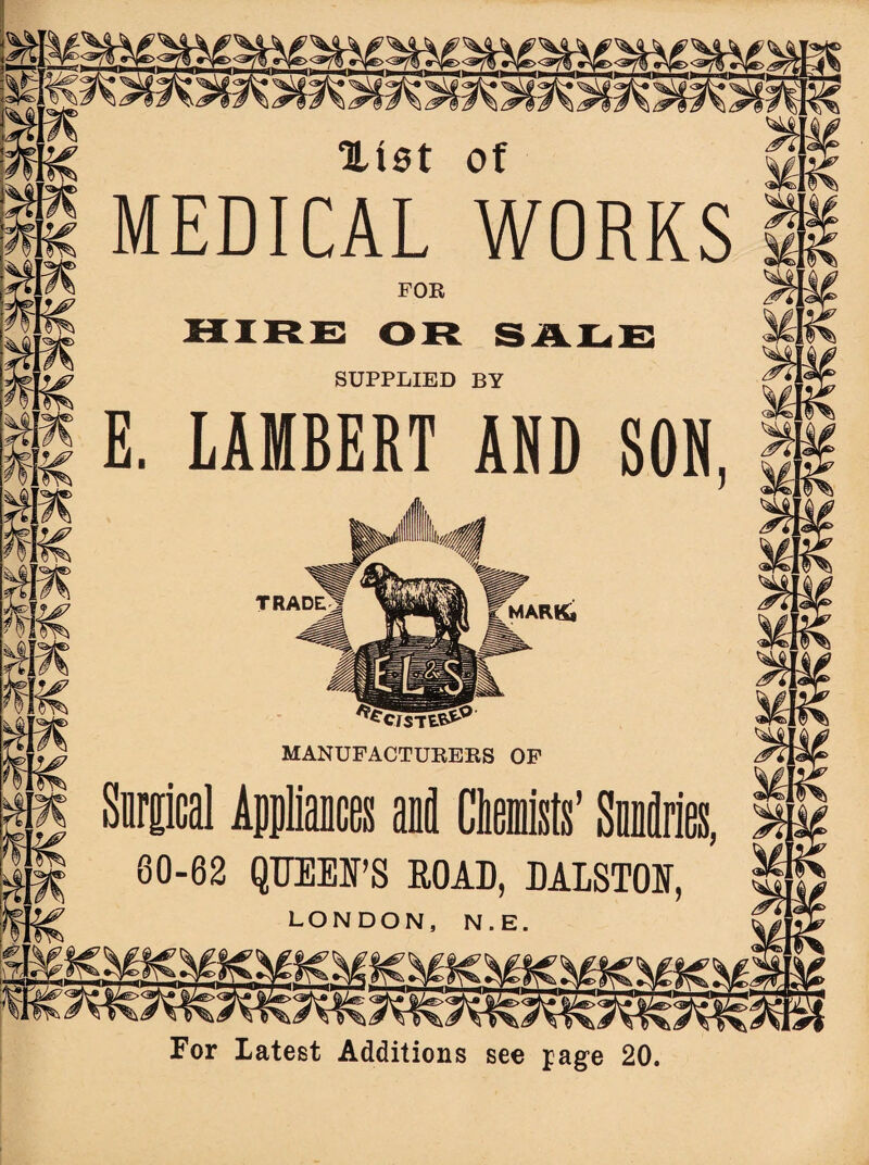 xist of MEDICAL WORKS FOR HIRE OR SALE SUPPLIED BY E. LAMBERT AND SON, MANUFACTURERS OF 80-62 QIJEEFS ROAD, DALSTOI, LONDON, N.E. For Latest Additions see page 20.