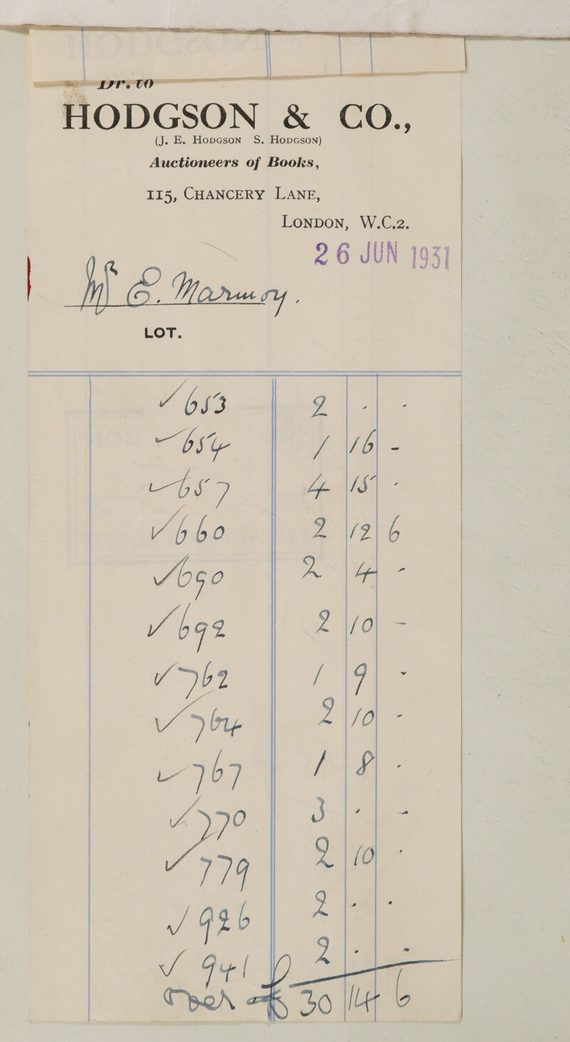   | H ODGSON a Auctioneers of Books, i h = a i es    115, CHANCERY LANE, Lonpbon, W.C.2. ) a 26 JUN 193] |   