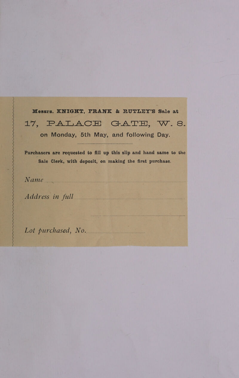 eee ACO) CHEAT EH ow. 8. on Monday, 5th May, and following Day.  Purchasers are requested to fill up this slip and hand same to the Sale Clerk, with deposit, on making the first purchase. Name Sp OSS tere ASCH, IN Of. o. ici ioucle connec