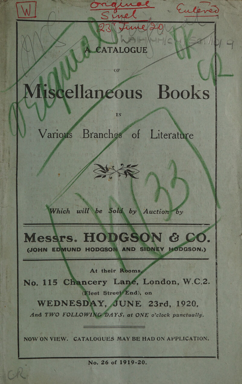   (JOHN EDM MAND S _pODGSON,)   f No PO er W.C.2. i 1920, Anda TWO FOLLOWI} f DAYS, at ONE o’clock punctually. { mn NOW ON VIEW. CATALOGUES MAY BE HAD ON APPLICATION. No. 26 of 1919-20. e  