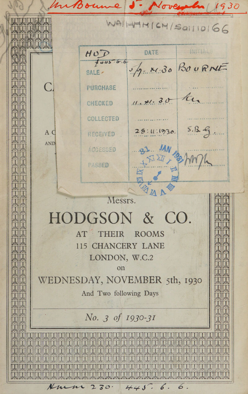   acopceecscces  co   DATE  | CHECKED 4 i : penven | Set lose { : Jf | = Bye a 4 “fh ED a Le Messrs.    ee TD BNL FOU   cu | 115 CHANCERY LAN LONDON, W.C.2 on And Two following Days  No. 3 of 1930-31 iE           Aut aaa COC CUI By WW Eu ay aa                           Wee es foes = cee       dees         Noe eee    | Sa see eSsSeses | 