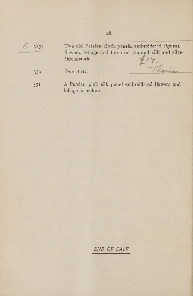339 331 28 Two old Persian cloth panels, embroidered figures, flowers, foliage and birds in coloured silk and silver threadwork ¢ iy _— ft) ice A Persian pink silk panel embroidered flowers and foliage in colours END OF SALE