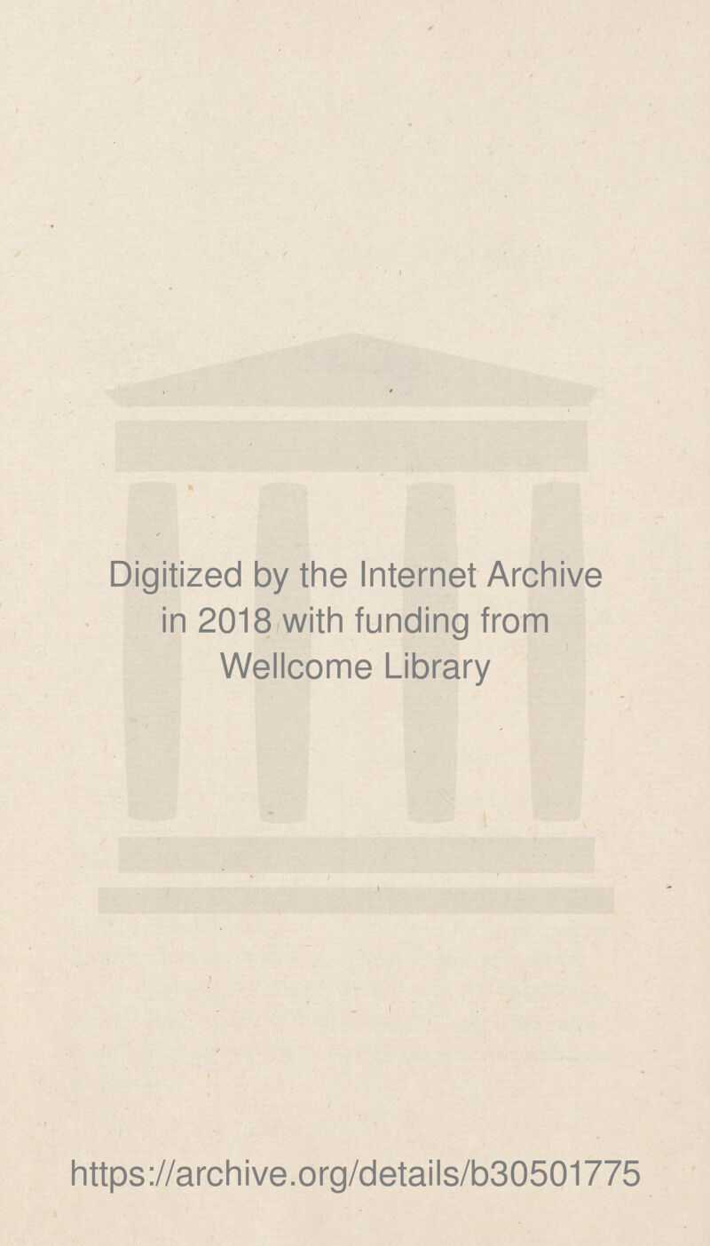 Digitized by the Internet Archive in 2018 with funding from Wellcome Library , https://archive.org/details/b30501775