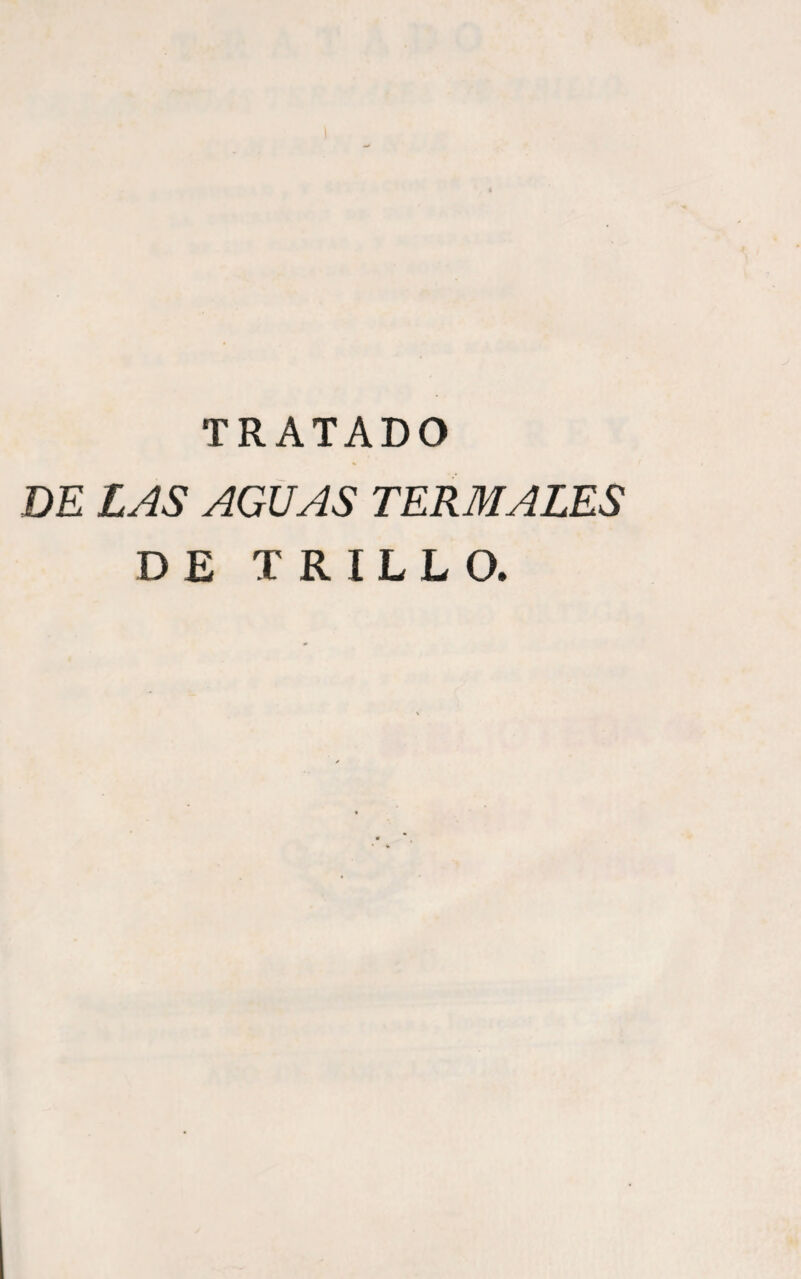 TRATADO DE LAS AGUAS TERMALES DE TRILLO.