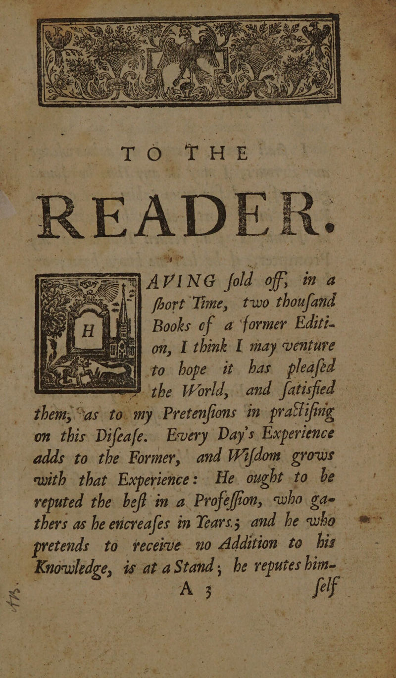 RA TSA } on we es 7 Books of a@ ‘former Edit?.. on, I think L may venture Sil to hope it has pleafed on this Difeafe. Every Day's Experience )