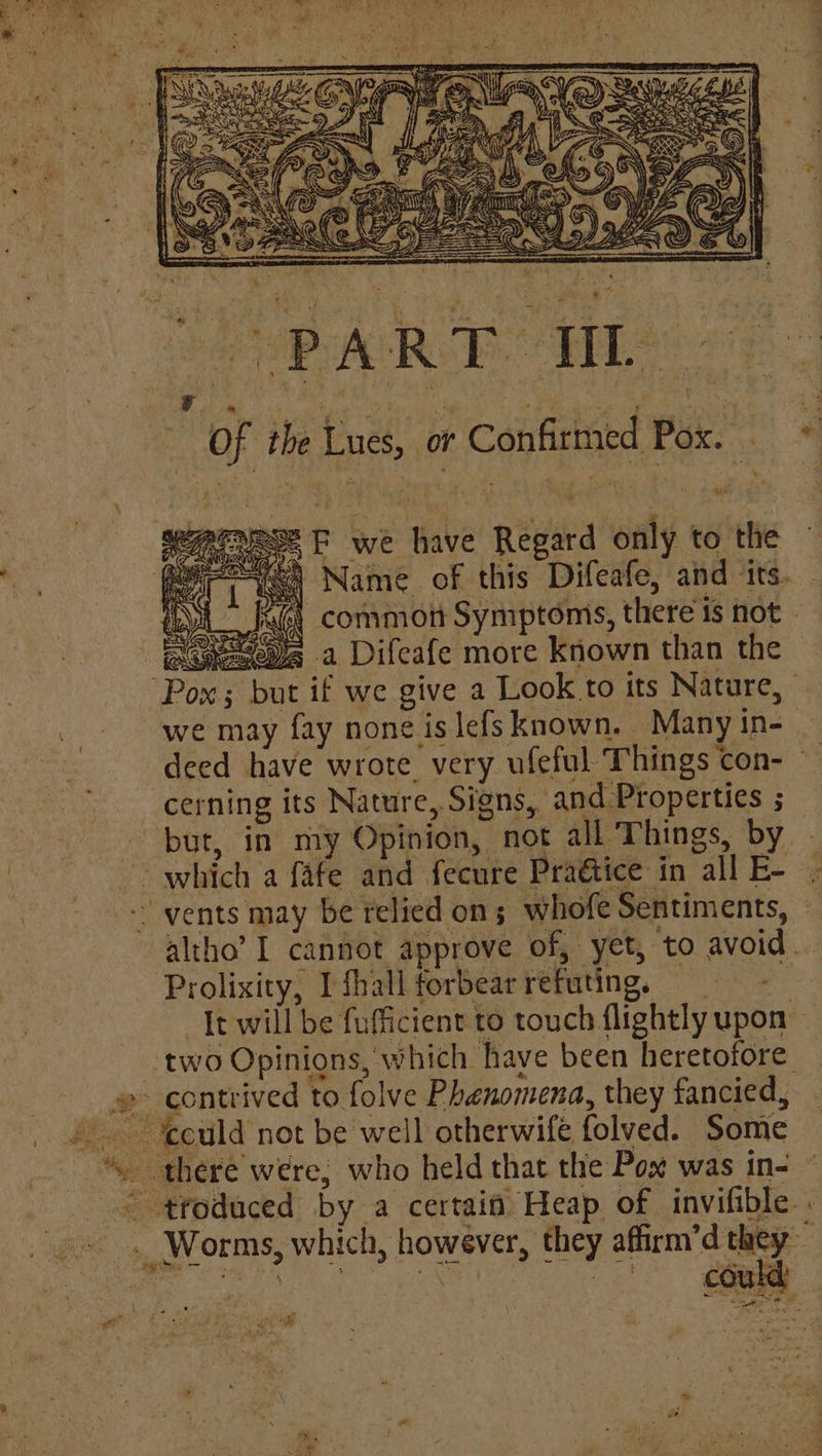 ae * 4 . “> et | AB ie art bite nme F we have Regard only to the Bie) Name of this Difeafe, and its. 5 a Difeafe more known than the x ; but but, in my Opinion, not all Things, by y ae us VA