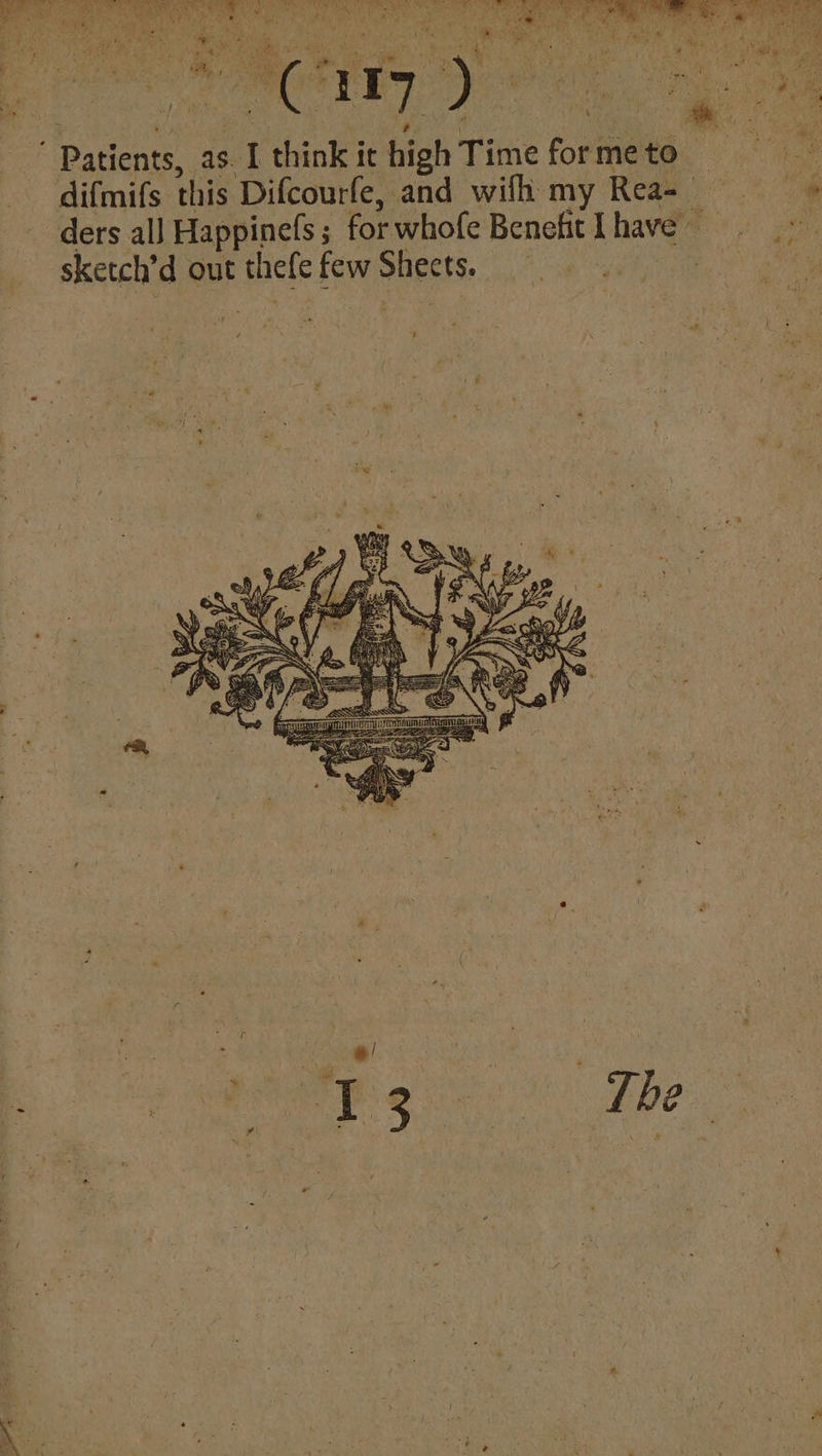 NE ed SA a ES TR PAN Coe sig iD: pea =r y. nb gre ~ I . ? | ae Tear a oy 3 BER as. a think it high ae form me eto : difmifs this Difcourfe, and with my Rea oe ders all Happinefs ; for whofe Benefit I have” ate sketch’d out thefe few Sheets. ame ee Bee OEE Gice Are A 2