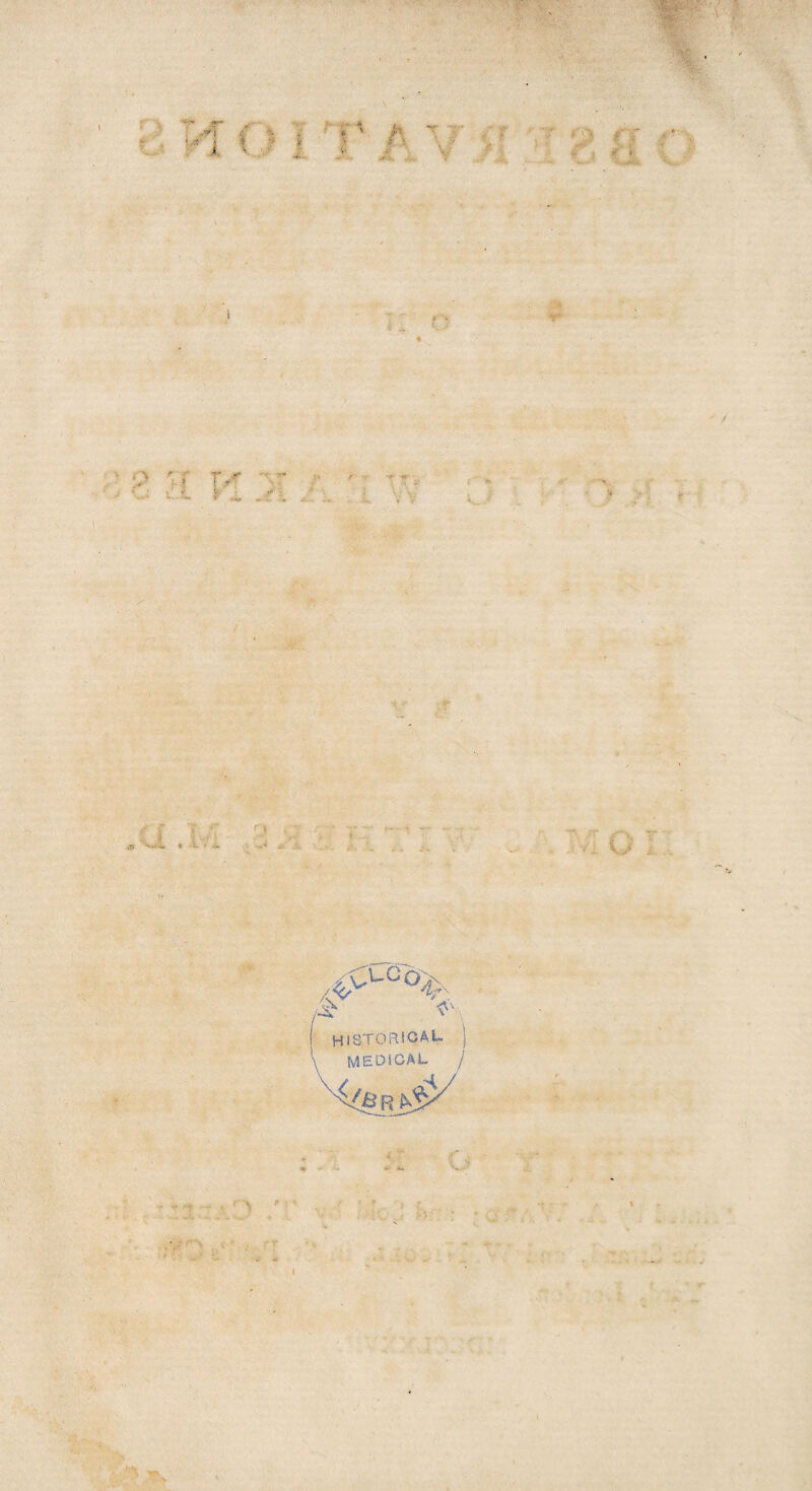 • ‘? / ■ i ■- : ( a : \ *. • ; - • ■ • - * - .. , . . . \.j HISTORICAL medical j o M-.n *• ’ '* > • . -i. .' • ■ ' . / ■ , . **» .;v f h ■’*-}