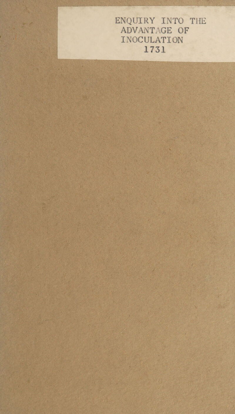 ENQUIRY INTO THE ADVANTAGE OF INOCULATION 1731