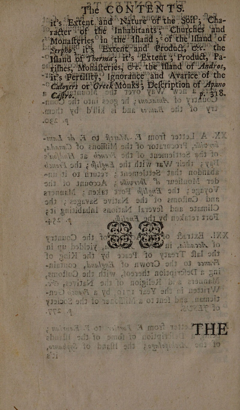 DY areas at aa eh fe | En OW et as the Mand ; «of the Iffa d ‘0 RPM ES “Bireene and’ FOR wee the Wand | Theme Prat 4 roduldt,’ Pa- Pme Mofiatteri¢s; te the land’ ‘of “Andros, FP, Be tility, lg pied é°ahd | ‘AVarice of ‘the ~° Catoyer’ ot Gree Mo. dnRsi De Ctiption of 4 ano £ _ Caf “PILES odd 190 YBW WE 318. Fi : LE 2) oft DJ 29908 ad eos io Vi nite Sharh vd® Did et bas wiank’ oi i ad am Le RER ants Hi à 40 4 di à sh HA où Am A mot 19372. A xx hand lo 2nomiM ads To tojniws0xF ei € 24 ? > a,  mee A | RE ue 15. dowel ys 10 Join 1317196 ef cast ond ele 9 à DIN 18 W nat 13 2 YR | Sa Lens 32 07 MINUIT. € days is ted? nmobnEds” 513: 10 3nuovA à sig “sat. “h weal ral 21nuEM : 19483 ToL dan 51 7 928407 ani ::; eogevad avi A afi lo emofinD bre gui guididsdal enoitslt [srs val Dis Pre BNE SEM ica ÉD ea ft! 1 3304 yrtaued ardt. 3 et ee. Pease IKK - niqu bols: Se Pinna 10 10 Bail ant “Yd 92897. 10 te Or NET Sa : HIET1109 ehanlgych Jo AWwOt) » OÙ sit émofuo of? litw. 109131 Aelia ito &amp; aul Oo 97082 513 to nomgilesl Dis 2141 ae eo) CR B Yd .O1 129¥ si ely AS Visigo2 OT 10/4500 £ ot sus bas ae ue PIO Tey CA CS Vi = 4