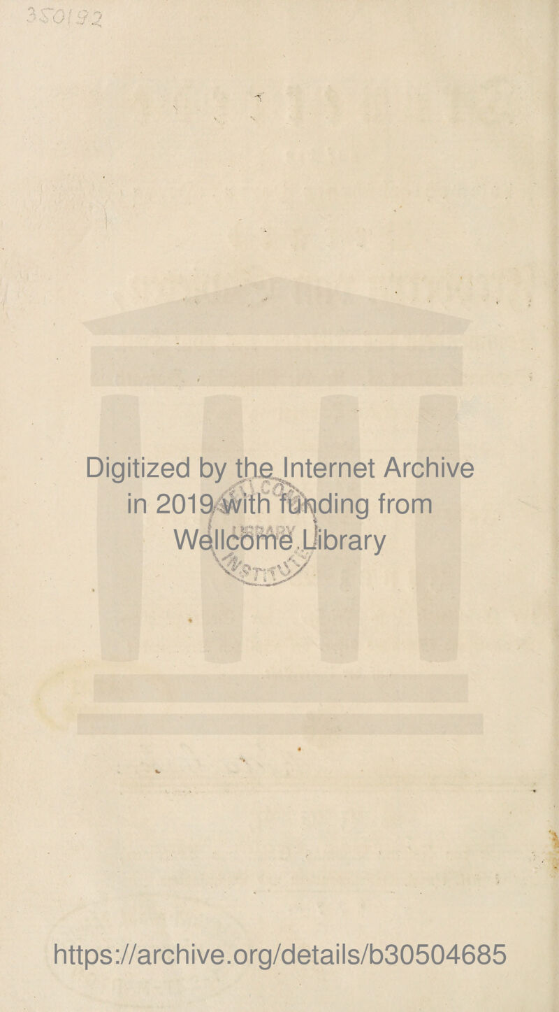 01 \ \ Digitized by the Internet Archive ^ i \ ■ r\ u ' I1 r in 2019 with funding from Wdllcbmi.liibrary \ /, v https://archive.org/details/b30504685