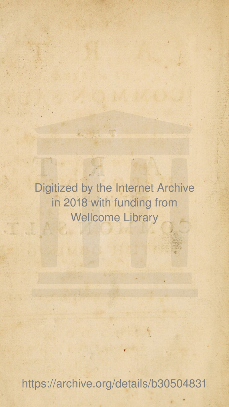 Digitized by the Internet Archive in 2018 with funding from Wellcome Library .it .'fk .. . • . • . . •Cn-j' u * https://archive.org/details/b30504831