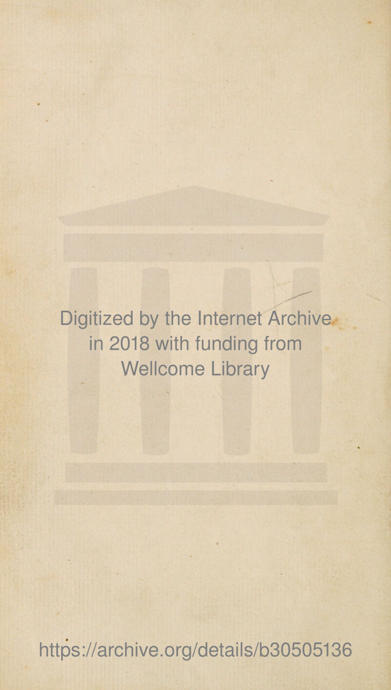 Digitized by the Internet Archive.v in 2018 with funding from Wellcome Library https://archive.org/details/b30505136