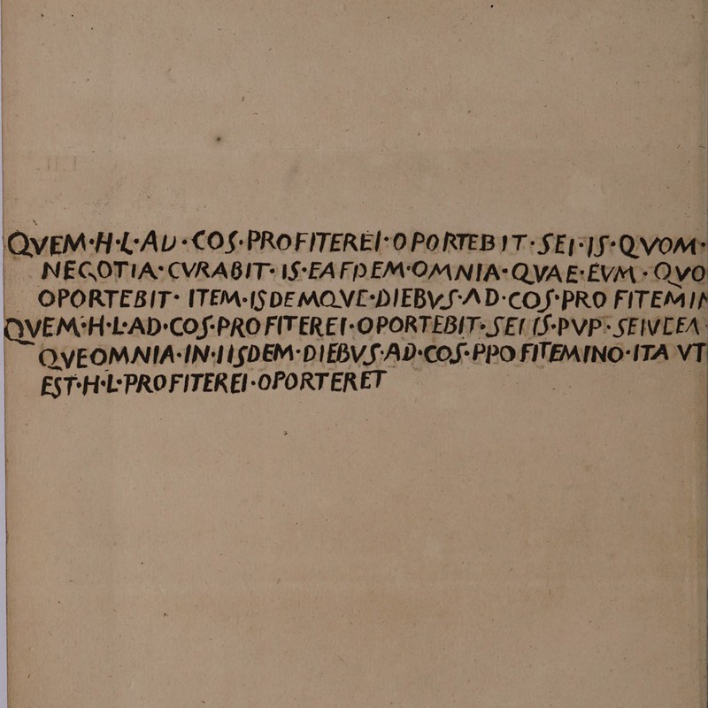 QVEM-HL:Av -COS-PROFITEREI:0 PORTEB IT: SE|=1$*QVOM: — NEGOTIA: CVRABIT- IS*EA FREMOMNIA: QVAE:EVM &gt; OVO _ OPORTEBIT: ITEM-SDEMONE-DIEBV.S-AD-COS*PRO FITEM IF QVEM?H:LAD:COS-PRO FITERET-OPORTEBIT: SEI (SPP SEIVLEA: OVEOMNIA-IN:-ILSDEM-DIEBVS-AD COS PPO FITEMINO:ITA VT EST+H*L:PROFITEREI-OPORTERET