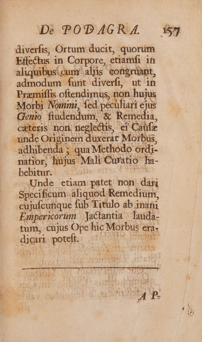 diverfis, Ortum ducit, quorum Effectus in Corpore, etiamfi 1n aliquibus:cum'aliis congruant, admodum funt diverfi, ut in matior, hujus. beliturci 33539571 pid: e Unde etiam patet non. dari —. .Specificum aliquod Remedium, cujufcunque fub Titulo ab inani Empericorum | jactantia. lauda- tum, cujus Ope hic Morbus era» dici poteft. 7/7077 0000 : Je - E » Coe | ig b qc 3 m. dE us Lr.