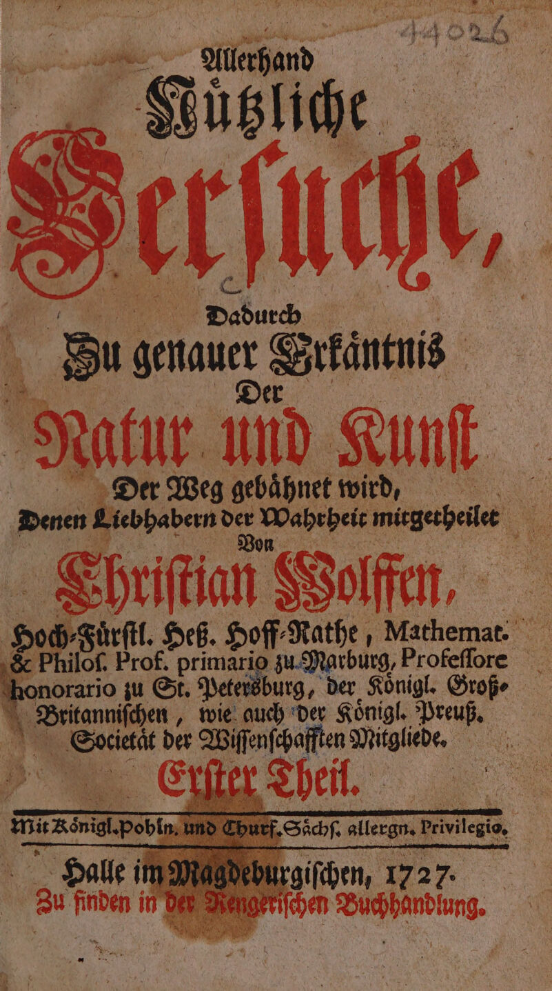 Der Weg gebaͤhnet wird ebhabern der Wahrheit miegerpeilee u en e e 1 il 'honorario zu St. Petersburg, der Koͤnigl. Große *. n „ wie auch der Koͤnigl. . . ee der dier bell e Mit Koͤnig . poh un ee; dere Fs. rgiſchen, 1727. n *