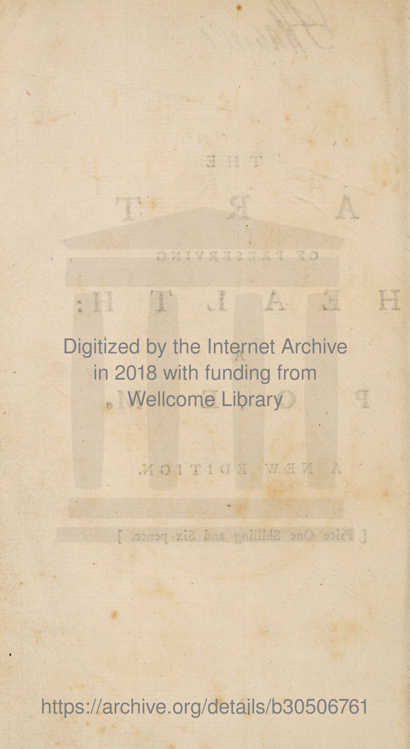 Digitized by the Internet Archive J i. in 2018 with funding from 5. Wellcorrie Library ' '''I T > y I *.j i https ://archive.org/d‘etails/b30506761