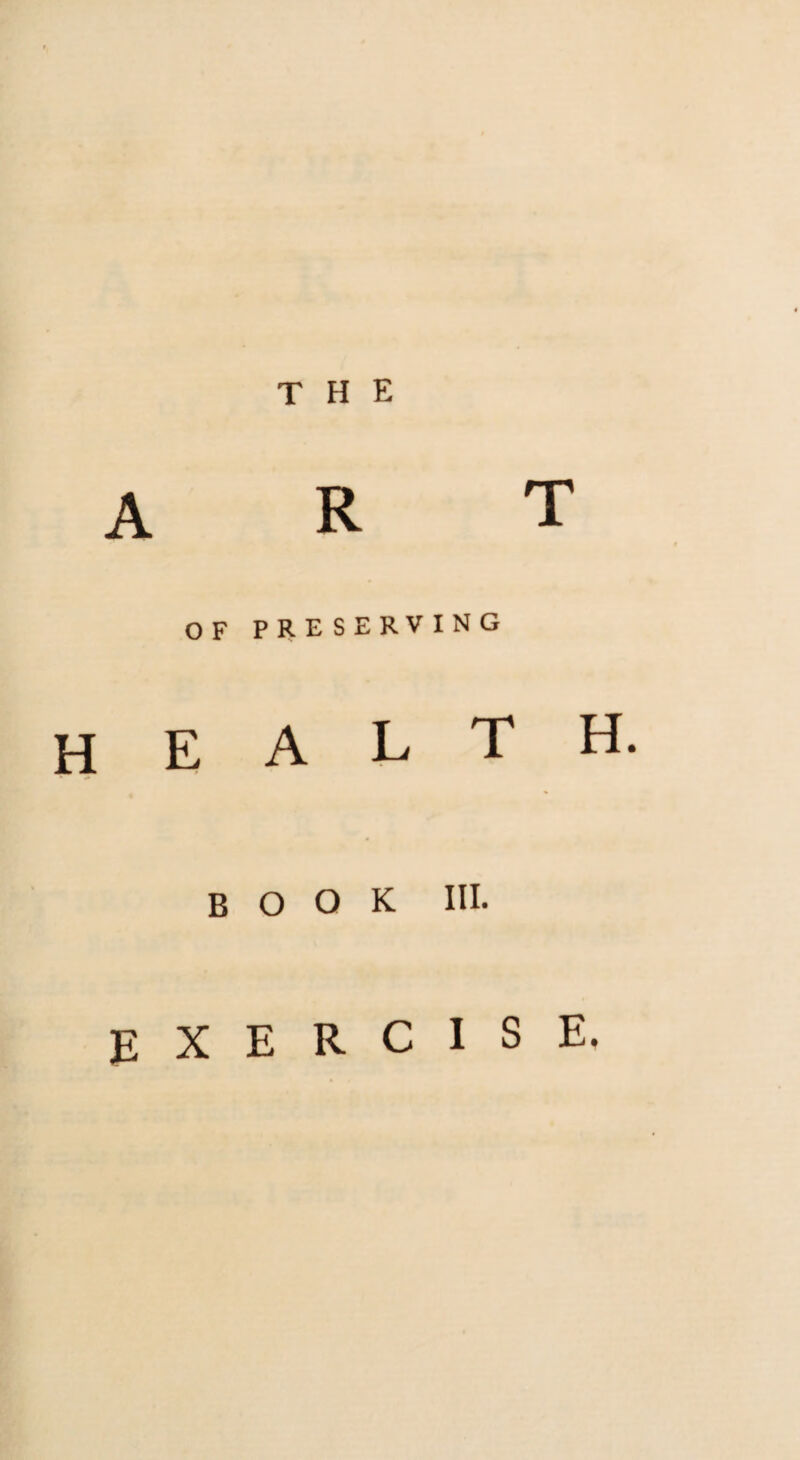 OF PRESERVING health. book III. exercise.