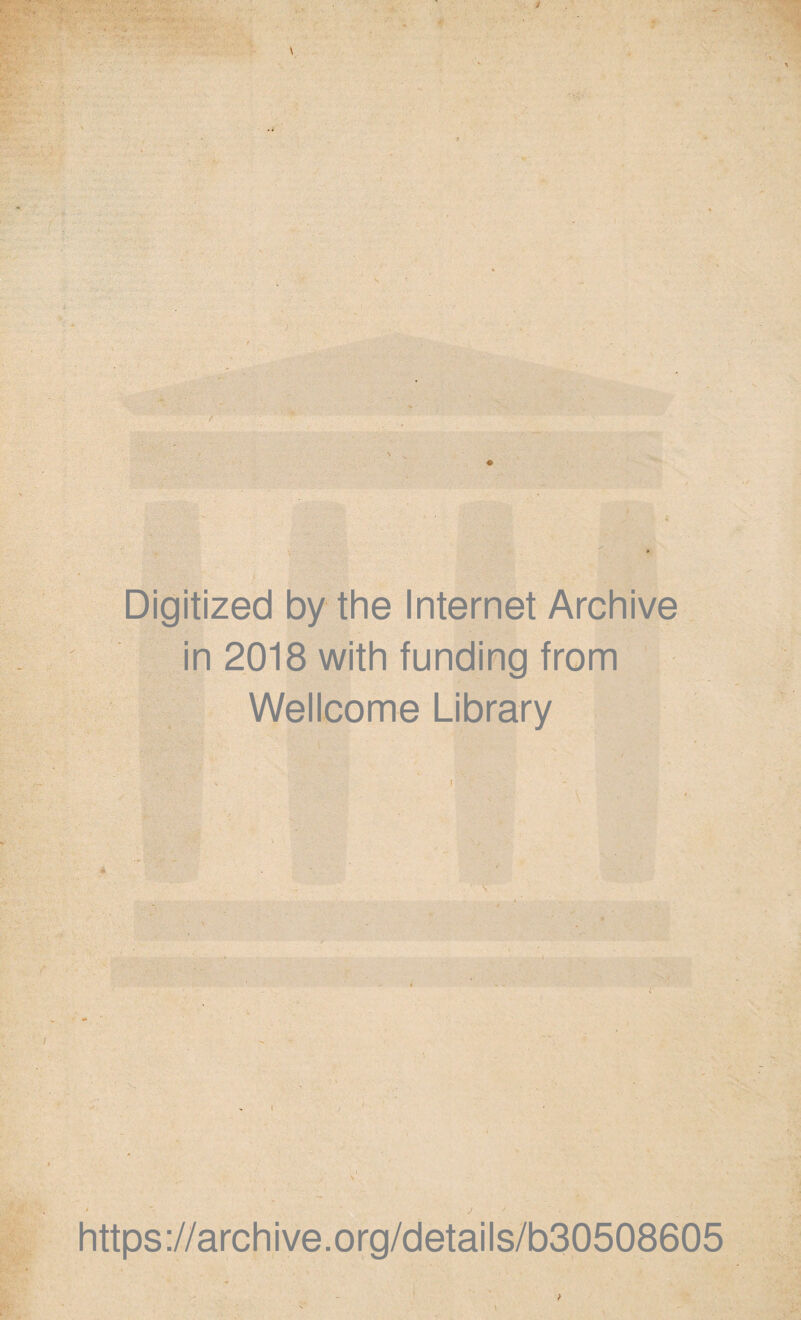 Digitized by the Internet Archive in 2018 with funding from Wellcome Library i j