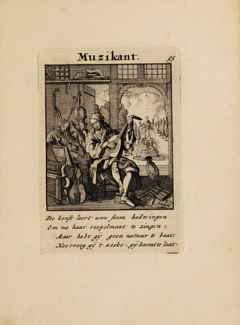 Muzikant. # SZ)e fcari/r leert* uwe /tem /redivznflen- 0 re na Aaar reecje lmaatr te Zmj?é n / ^aar leltrflt' fleert natuur te laatr; 3fire yreefl flV 't~ Zr<rektr,fly&0amttelaat~-