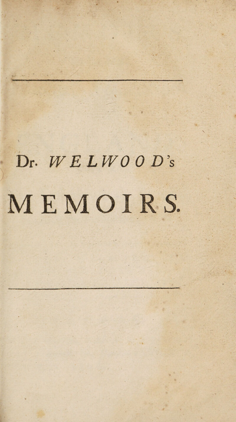 Dr- WELWOOD s MEMOIRS