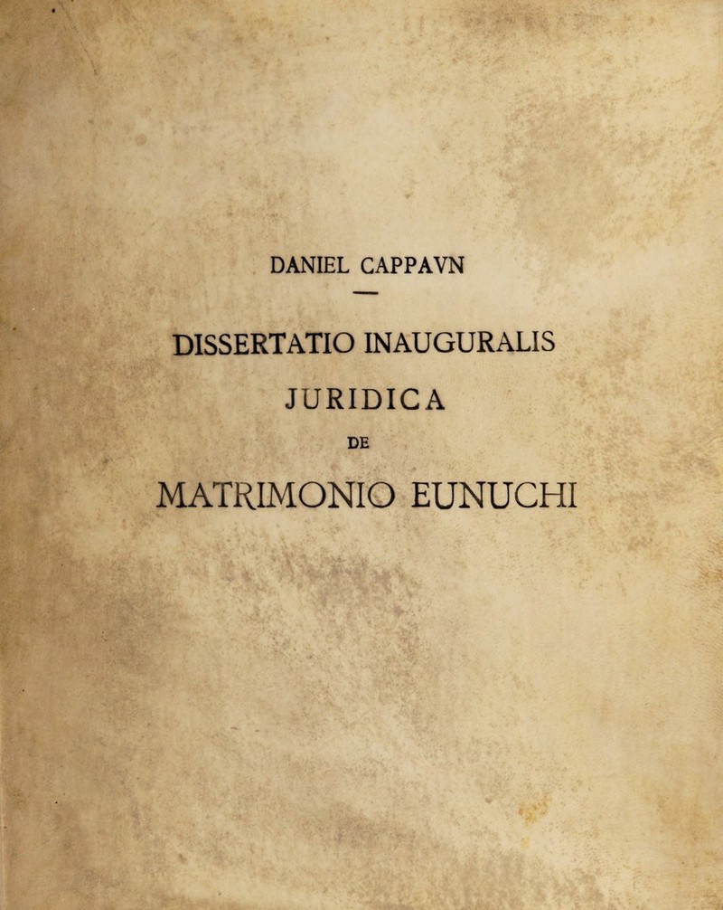 DISSERTATIO INAUGURALIS JURIDICA DE MATRIMONIO EUNUCHI