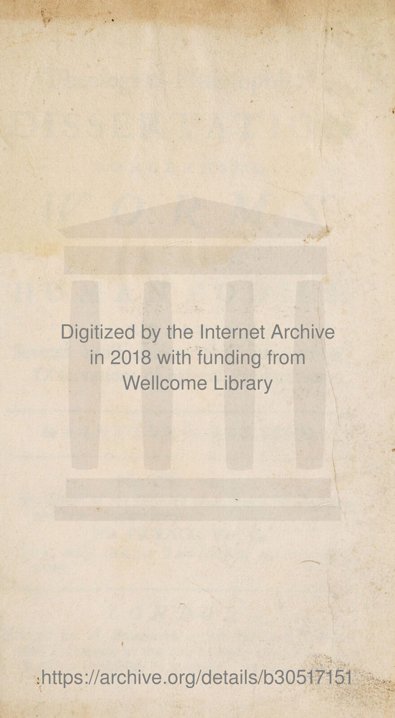 Digitized by the Internet Archive in 2018 with funding from Wellcome Library