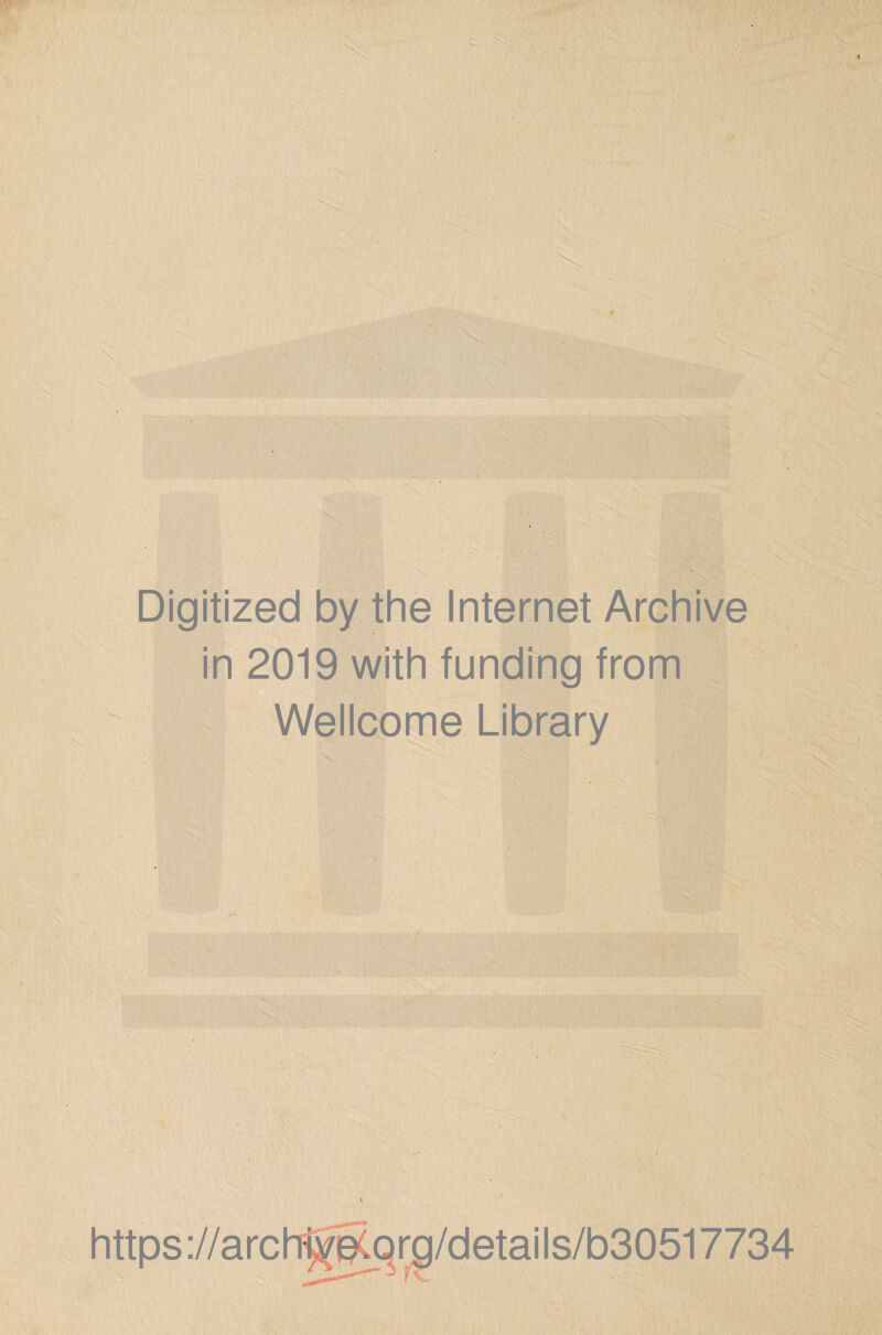 Digitized by the Internet Archive in 2019 with funding from Wellcome Library