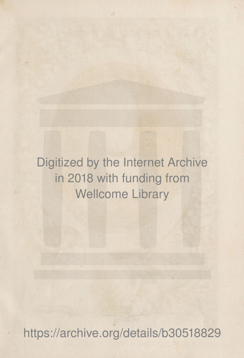 Digitized by the Internet Archive in 2018 with funding from Wellcome Library j #■ J--- C'-'