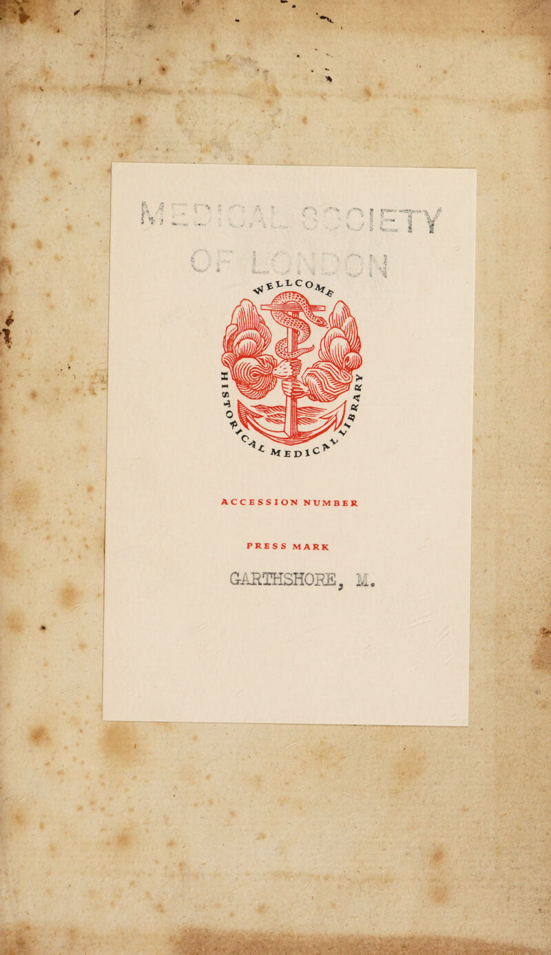 m * 4 ACCESSION NVMBER PRESS MARK GAEIHSHOEE, M.