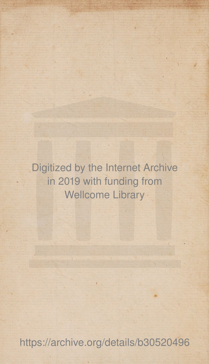 .Digitized by the Internet Archive in 2019 with funding from Wellcome Library https://archive.org/details/b30520496