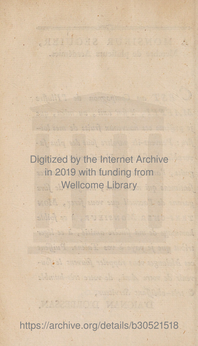 \ . m ' i Digitized by the Internet Archive / in 2019 with funding from , Wellcome Library ( https://archive.org/details/b30521518 i