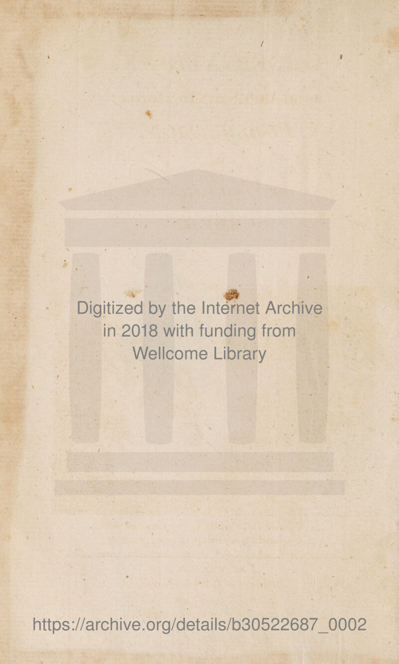 Digitized by the Internet Archive in 2018 with funding from Wellcome Library https://archive.org/details/b30522687_0002 ','