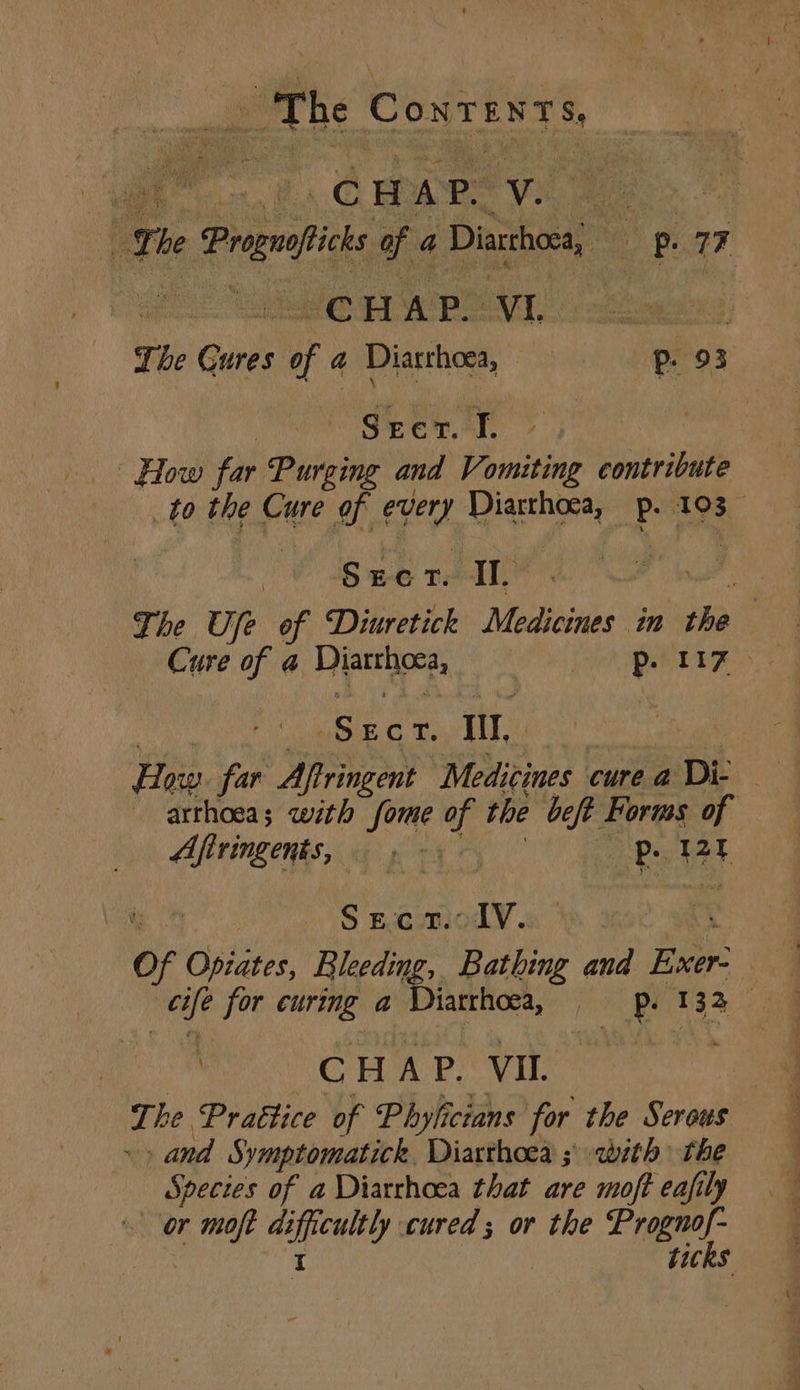 _ The CONTENTS, as ¢ H A Pp Vv. Pees Te Prgms of a Diarchoea, pugs Clete WIBROM! thet r be Gures of a @ Diarrhoea, — p. 93 Seer. I. | How far Purging and Vomiting contribute to the Cure of ever) Een: P 103° Srct. IT. ES The Ufe of Diuretick Medicines in the Cure of a Fh we let SE Ae ‘Ss ECT. I, 12 qu! heifer Aftringent Medicines cure a Di arthoeas with fome of the beft Forms of Afiringents, — ) - Pp 4h ks S EcoriodV. | Of Opiates, Bleeding, Bathing and iar sails for curing a Phrthos, feted a CHAP. VIL. ioe The Praétice of Phylictans for the Serous and Symptomatick. Diarthoea ; with rhe Species of a Diarrhoea that are moft eafily or moft di = ihiad cured ; or the ae! os LICRS