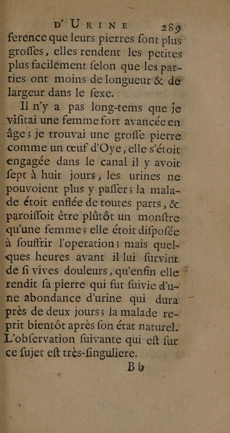 + plus facilèment felon que les par- Il n'y a pas long-tems que Je ce fujet eft crès-finguliere. Bb r Ye