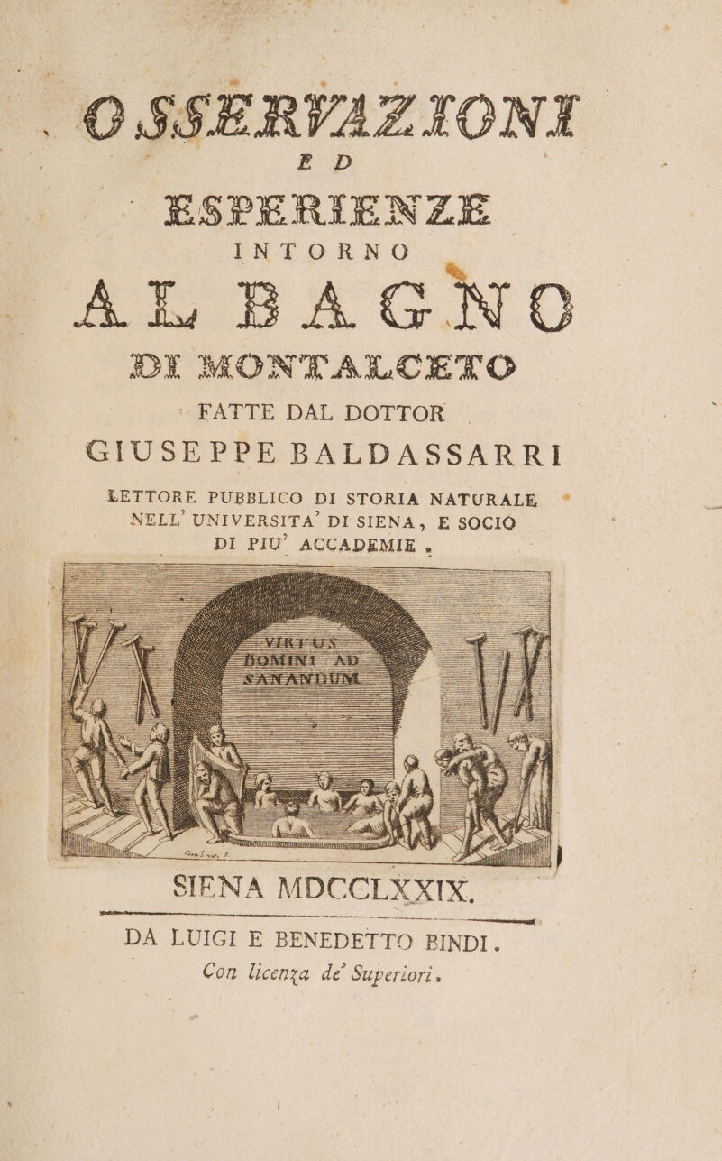 . 18 Jr Sd ) ‘Lai fa) - LA OSSERVAZIONI ESPERIENZE INTORNO | SESSO DI MONTALCETO : FATTE DAL DOTTOR SIENA MDCCLANTE, I DA LUIGI E BENEDETTO BINDI. Con licenza de’ Superiori,