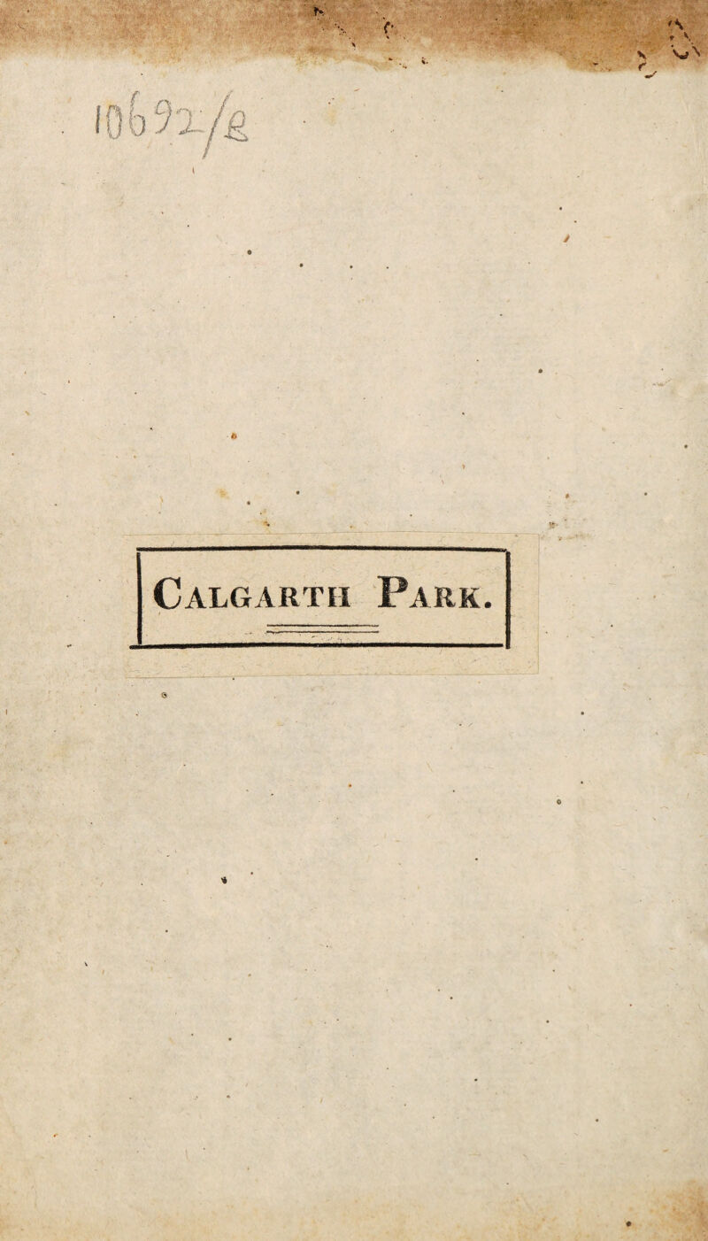 '’ti, -i Calgarth Park. | s ■y V » V f