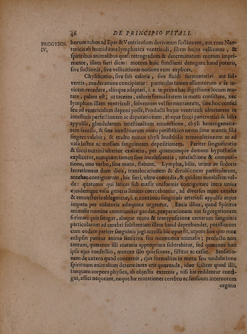 REDE eO qe ONDE y XL &amp; , L^ Y à five fluid f ilefcentia , atefactione kc 'o. tione, uno ve e motu, ft. M a, bilis, urin c fudo - fecretionem. 'anslocz &amp; Der ud nem (de citeBiicd (o fpirituum animalium determinata erenda , ideo AE tanquam corpora phyfica, ab objectis. ternis , nifi his reddantur deine prs AY. gui; affici nequeant, neque hz mutationes cerebroac fenfum i internorum organo